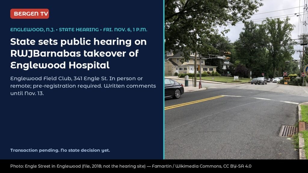 State Sets Nov. 6 Public Hearing in Englewood, N.J., on RWJBarnabas Takeover of Englewood Hospital