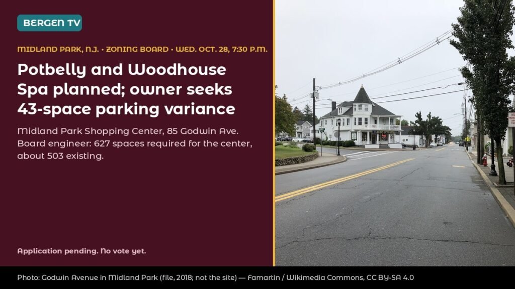 Potbelly and Woodhouse Spa Planned for Midland Park, N.J., Shopping Center; Owner Seeks 43-Space Parking Variance
