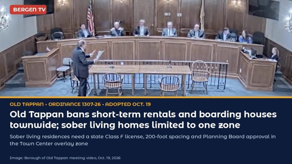 Old Tappan Bans Short-Term Rentals and Boarding Houses Townwide, Limits Sober Living Homes to Town Center Zone